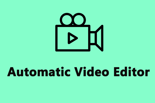 Top 6 Automatic Video Editors to Create Videos in 2026