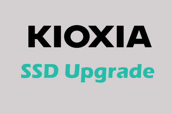 Beginner’s Guide – How to Perform KIOXIA SSD Upgrade