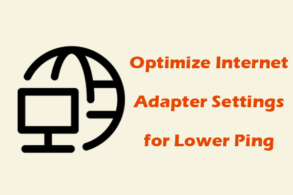 Best Ways to Optimize Internet Adapter Settings for Lower Ping