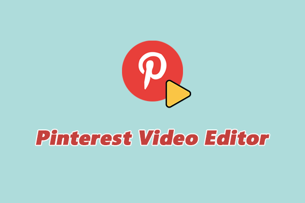 6 Best Pinterest Video Editors to Make Eye-Catching Pins