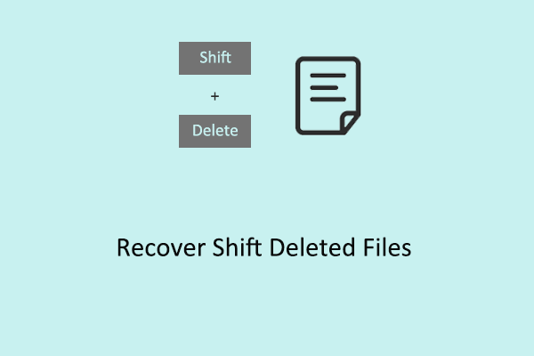 How to Recover Shift Deleted Files in Windows 11/10?