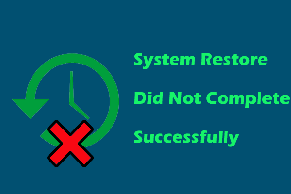 System Restore Did Not Complete Successfully: 7 Generic Fixes