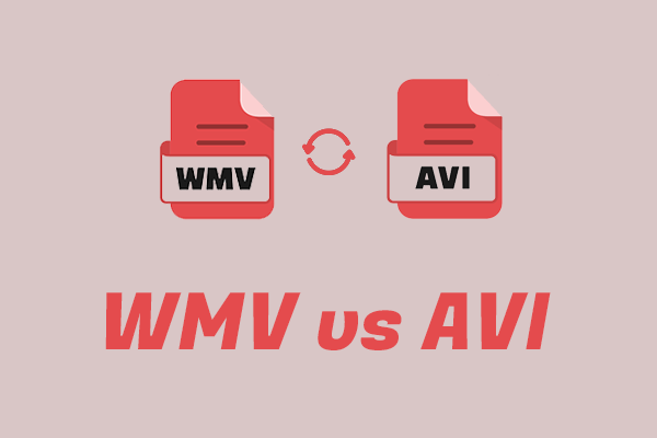 WMV vs AVI: 6 Core Differences and 2 Useful Conversion Methods